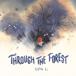 Through the Forest - Yijing Li