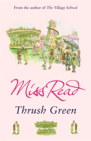 Thrush Green - Miss Read