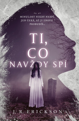 Ti, co navždy spí - J.R. Erickson