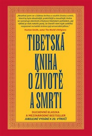 Tibetská kniha o životě a smrti - Sogjal Rinpočhe