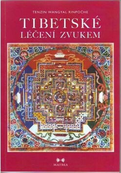 Tibetské léčení zvukem + CD - Tenzin Wangyal Rinpoche