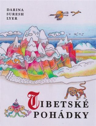 Tibetské pohádky - Jaroslava Bičovská,A.L. Shelton