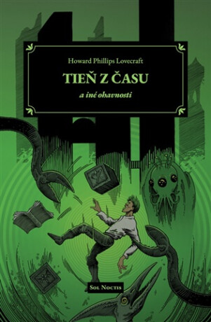 Tieň z času a iné ohavnosti - Howard P. Lovecraft