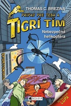 Tigrí tím Nebezpečná helikoptéra - Thomas C. Brezina