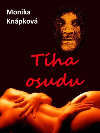 Tíha osudu - Monika Knápková - e-kniha