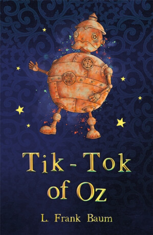 Tik-Tok of Oz - Lyman Frank Baum