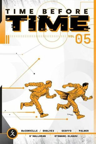 Time Before Time Volume 5 - Declan Shalvey,Rory McConville
