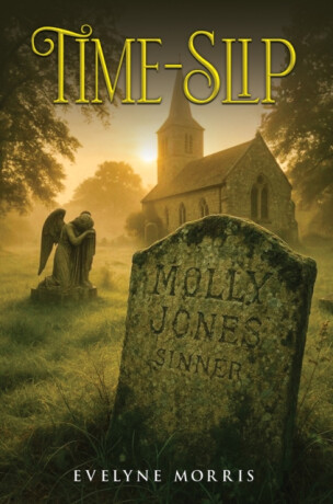 Time-Slip - Evelyne Morris