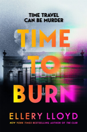Time to Burn - Ellery Lloyd