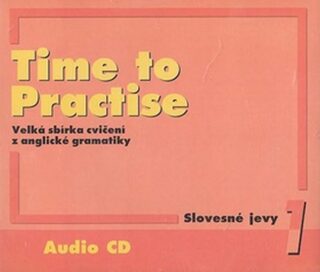 Time to Practise 1 Slovesné jevy audio CD - Tomáš Gráf,Sarah Peters