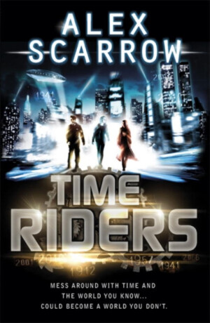 TimeRiders (Book 1) - Alex Scarrow