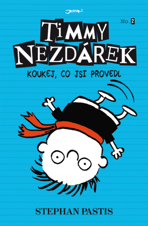 Timmy Nezdárek: Koukej, co jsi provedl - Stephan Pastis