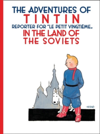 Tintin in the Land of the Soviets - Herge
