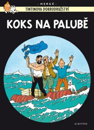 Tintinova dobrodružství Koks na palubě - Herge