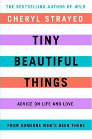 Tiny Beautiful Things - Cheryl Strayedová