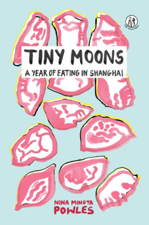 Tiny Moons - Nina Mingya Powles