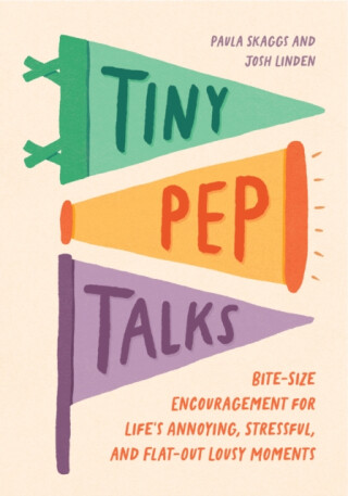 Tiny Pep Talks - Josh Linden,Paula Skaggs