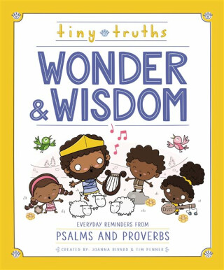 Tiny Truths Wonder and Wisdom - Joanna Rivard,Tim Penner
