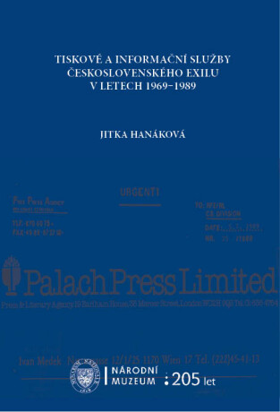 Tiskové a informační služby československého exilu v letech 1959-1989 - Jitka Hanáková