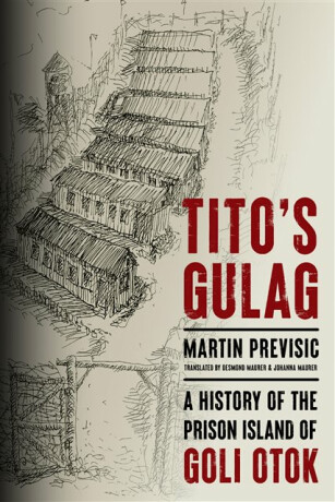 Tito's Gulag - Martin Previsic