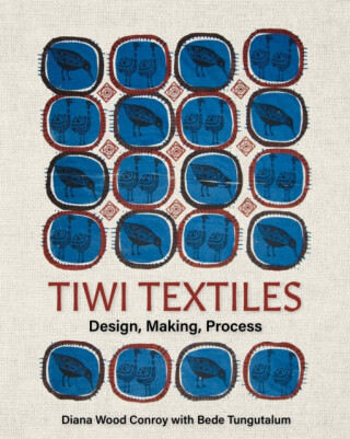 Tiwi Textiles - Bede Tungutalum,Diana Wood Conroy