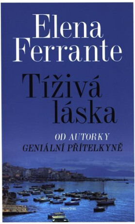 Tíživá láska (poškozené) - Elena Ferrante