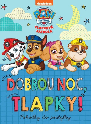 Tlapková patrola - Dobrou noc, tlapky! - Kolektiv