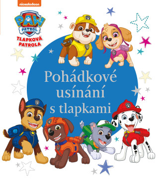 Tlapková patrola - Pohádkové usínání s tlapkami -  kolektiv