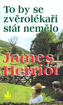 To by se zvěrolékaři stát nemělo - James Herriot