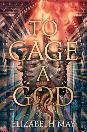 To Cage A God - May Elizabeth