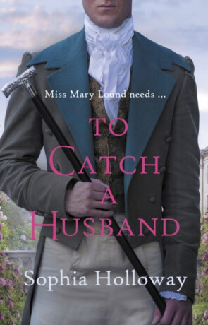 To Catch a Husband - Sophia Holloway