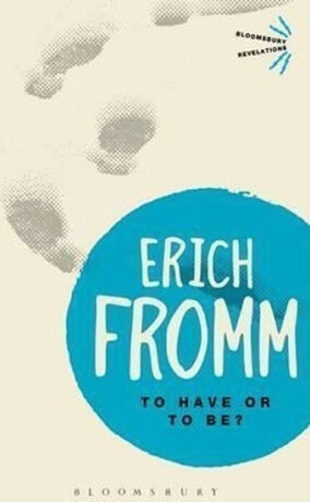 To Have or To Be? - Erich Fromm