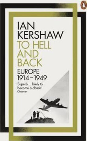 To Hell and Back - Ian Kershaw