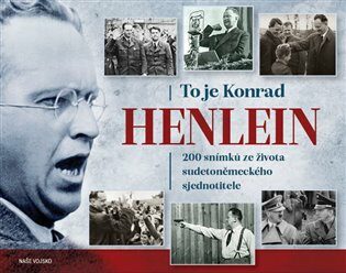 To je Konrad Henlein - Naše Vojsko / Verlag KHF
