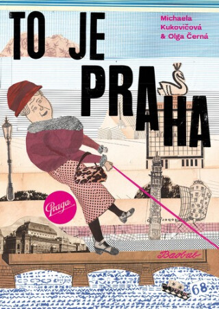 To je Praha - Olga Černá,Michaela Kukovičová
