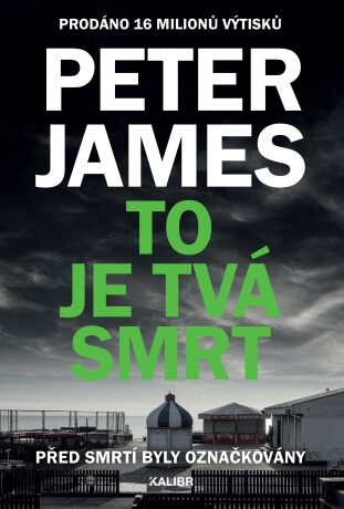 To je tvá smrt - Peter James