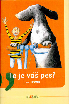 To je váš pes? - Jan Hromek,Jaromír František Palme