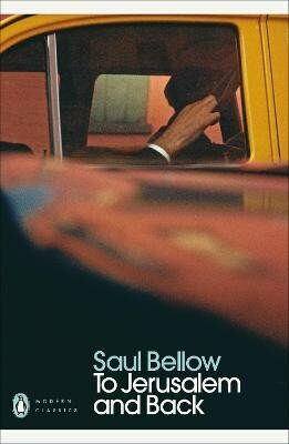 To Jerusalem and Back - Saul Bellow
