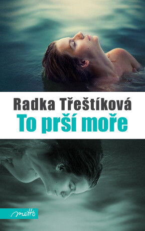 To prší moře - Radka Třeštíková
