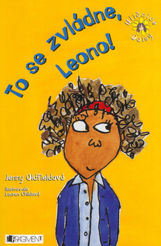 To se zvládne, Leono! - Jenny Oldfieldová,Lauren Child