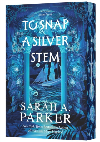 To Snap a Silver Stem - Sarah A. Parker