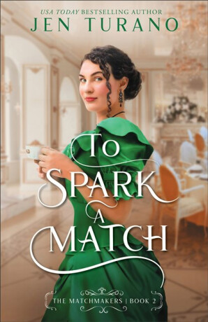 To Spark a Match - Jen Turano