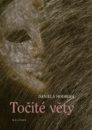 Točité věty - Daniela Hodrová