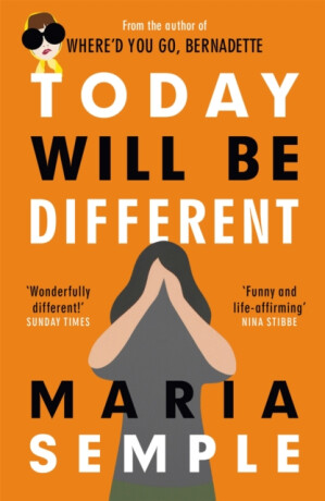 Today Will Be Different - Maria Sempleová