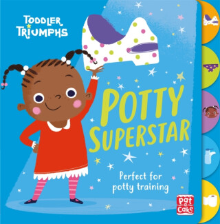 Toddler Triumphs: Potty Superstar - Fiona Munro,Pat-a-Cake