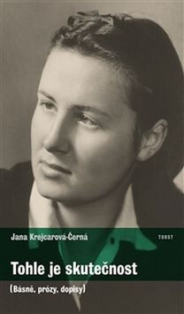 Tohle je skutečnost - Jana Krejcarová-Černá,Anna Militz