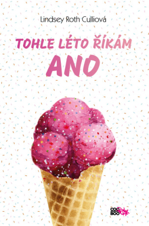 Tohle léto říkám ano - Lindsey Roth Culliová
