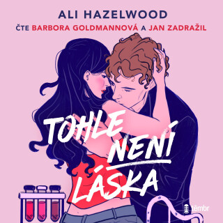 Tohle není láska - Ali Hazelwood