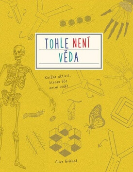 Tohle není věda - Clive Gifford
