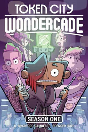 Token City Wondercade - D. Bradford Gambles,Spencer Holt